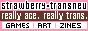 strawberry-transneu. really ace. really trans. games - art - zines